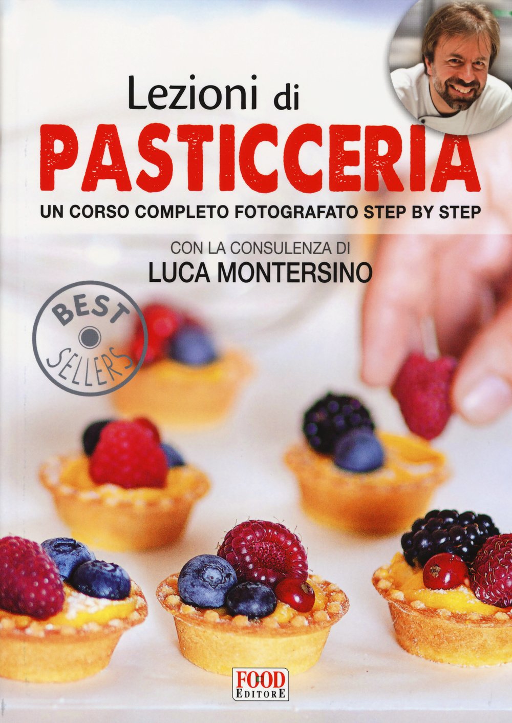 Lezioni di pasticceria. Un corso completo fotografato step by step book