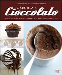 A scuola di cucina. Cioccolato. Ediz. illustrata Leisure, Home & Garden