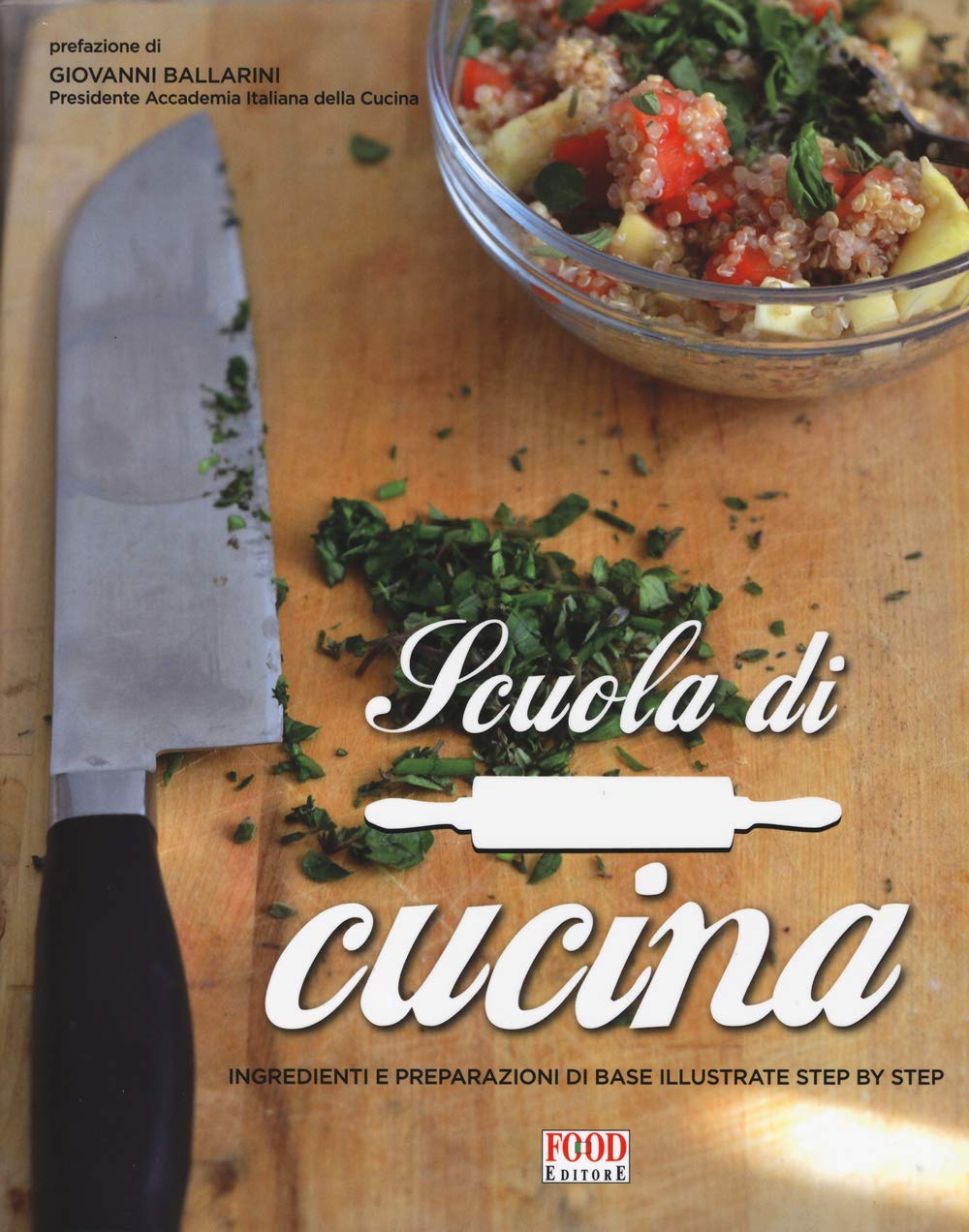 Scuola di cucina. Ingredienti e preparazioni di base illustrate step by step. Ediz. illustrata book