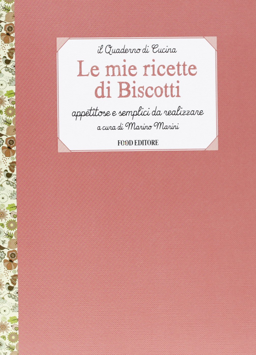 Le mie ricette di biscotti. Appetitose e semplici da realizzare (Il quaderno di cucina) Leisure, Home & Garden