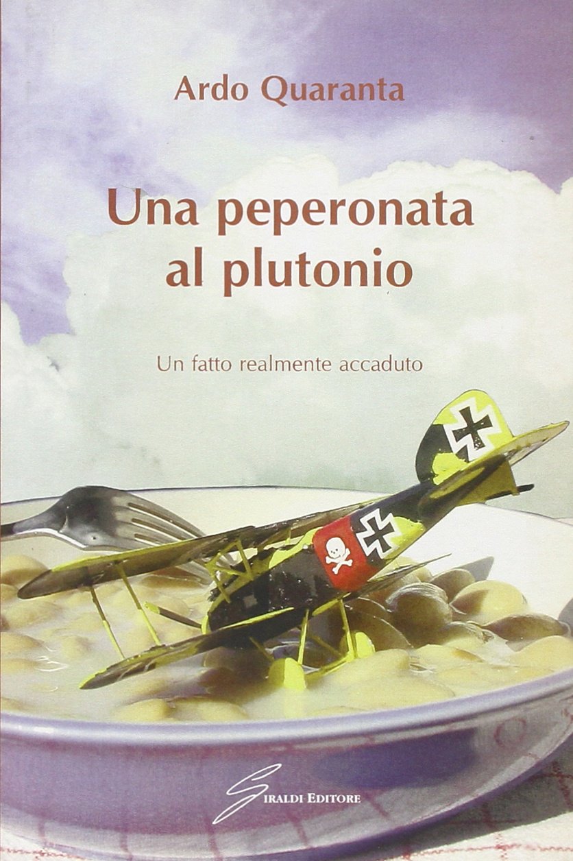 Una peperonata al plutonio. Un fatto realmente accaduto book