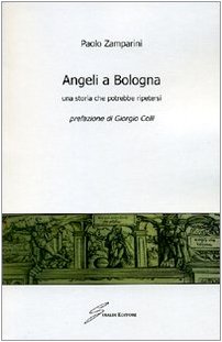 Angeli a Bologna. Una storia che potrebbe ripetersi book