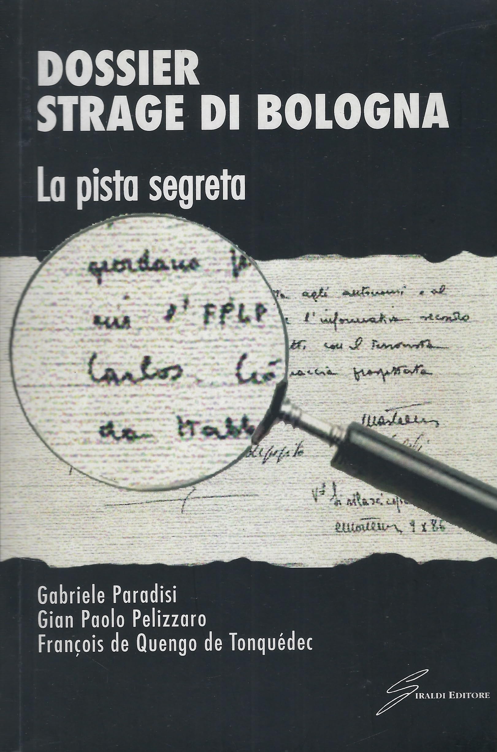 Dossier strage di Bologna. La pista segreta Politics & History