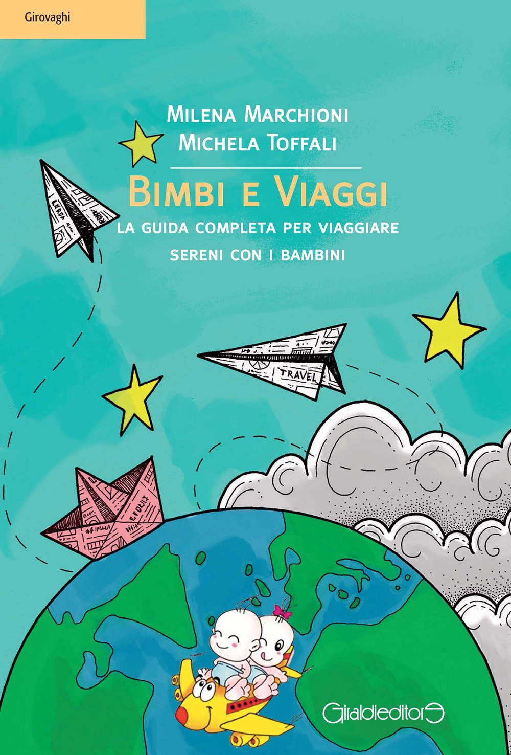 Bimbi e viaggi. La guida completa per viaggiare sereni con i bambini book