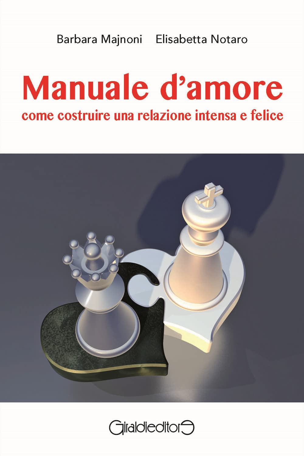 Manuale d'amore. Come costruire una relazione intensa e felice book