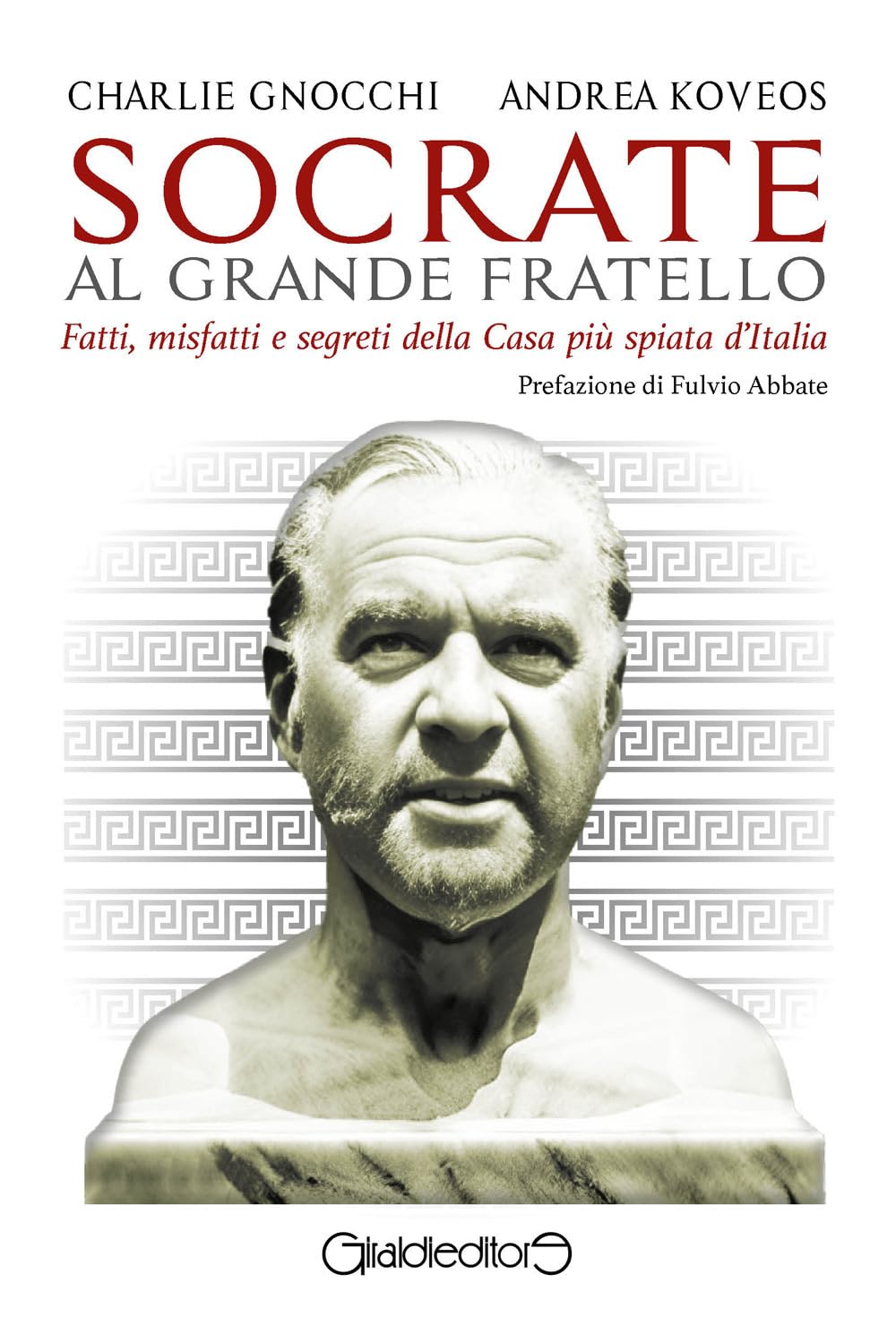 Socrate al Grande Fratello. Fatti, misfatti e segreti della casa più spiata d'Italia Philosophy
