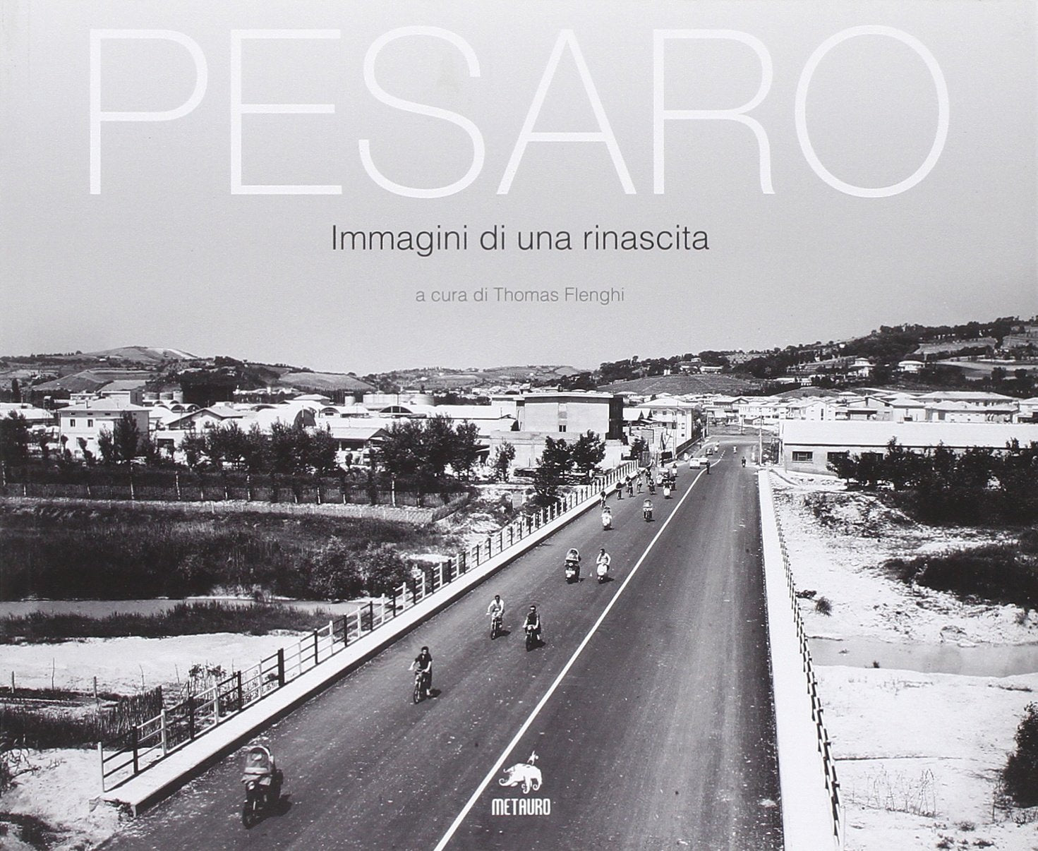 Pesaro. Immagini di una rinascita. Ediz. illustrata book