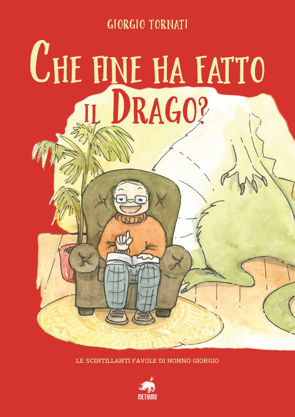 Che fine ha fatto il Drago? Le scintillanti favole di nonno Giorgio. Ediz. illustrata book