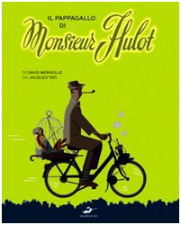 Il pappagallo di Monsieur Hulot. Ediz. illustrata book