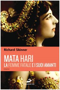 Mata Hari, la femme fatale e i suoi amanti Memories