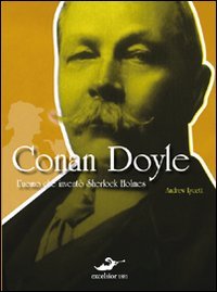 Conan Doyle. L'uomo che inventò Sherlock Holmes (Album) Contemporary literature