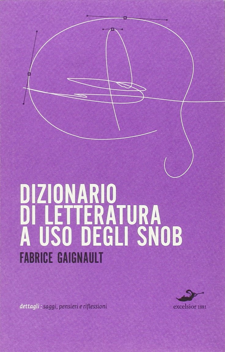 Dizionario di letteratura ad uso degli snob Contemporary literature