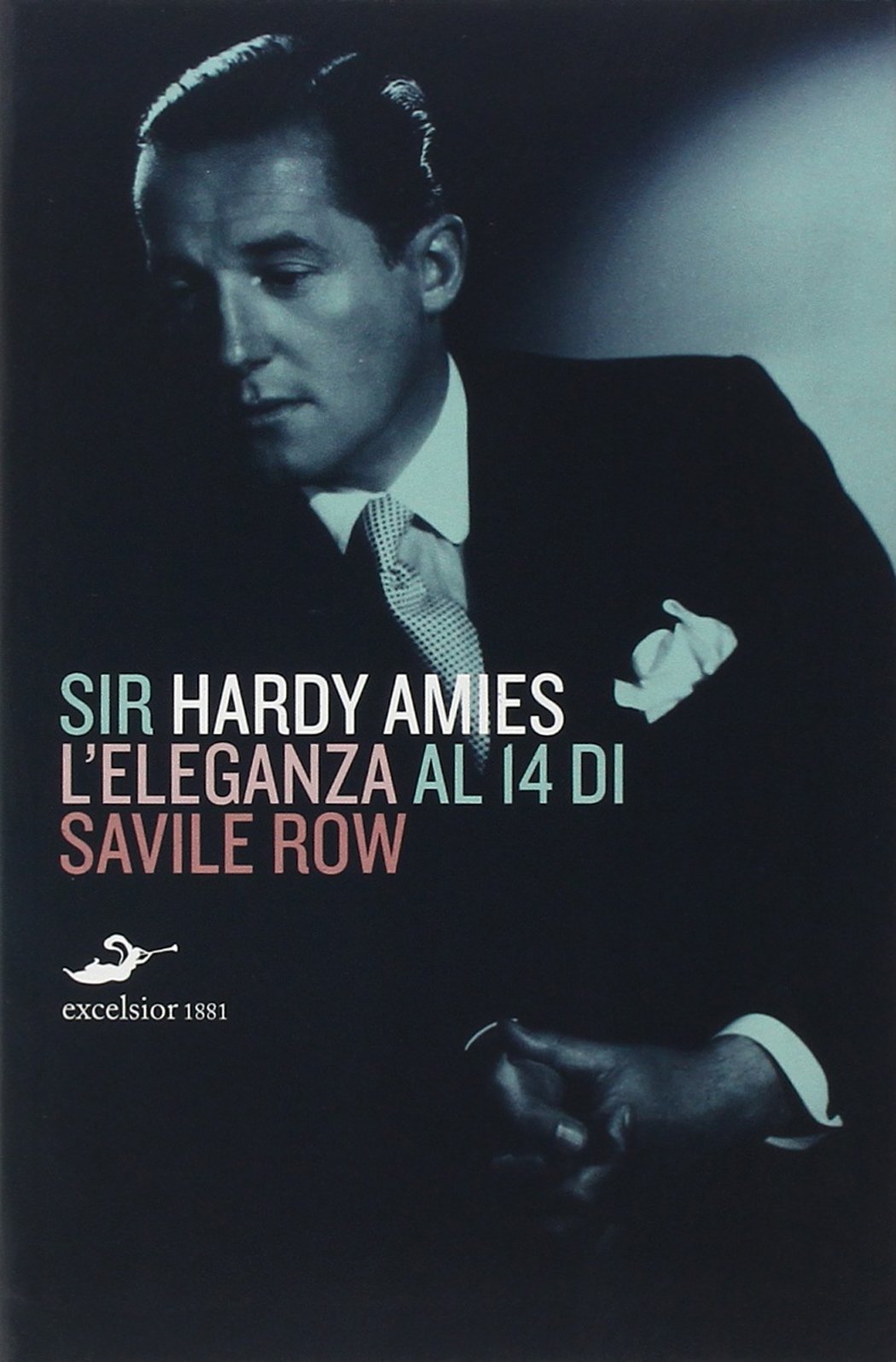 Hardy Amies. L'eleganza al 14 di Savile Row (Ars vivendi) Film, Art & Culture