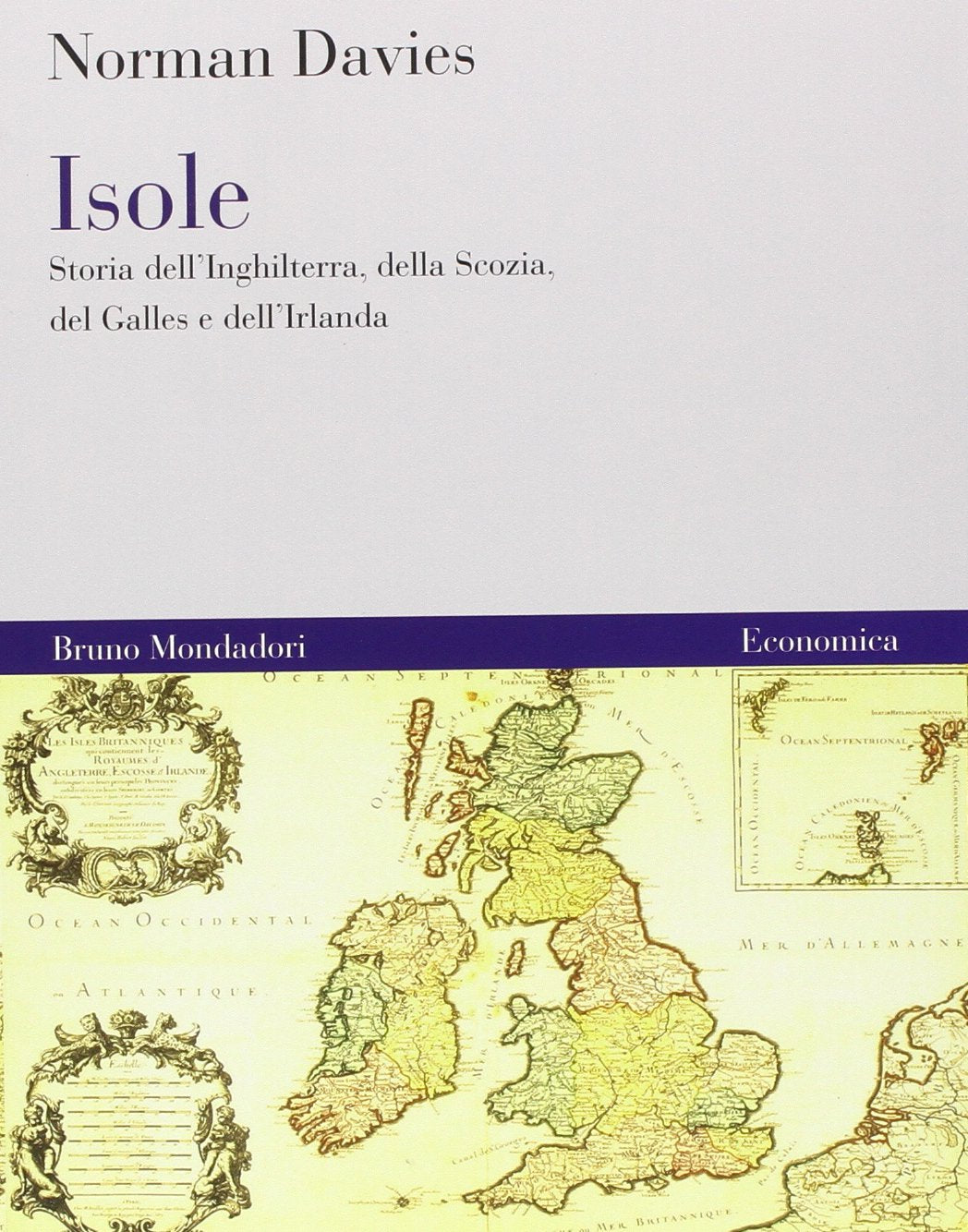 Isole. Storia dell'Inghilterra, della Scozia, del Galles e dell'Irlanda book