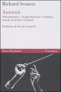 Autorità. Subordinazione e insubordinazione: l'ambiguo vincolo tra il forte e il debole book
