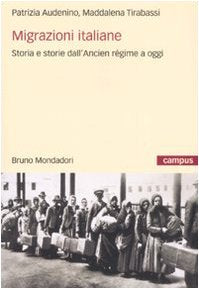 Migrazioni italiane. Storia e storie dell'Ancien régime a oggi (Campus) Books