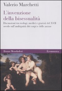 L'invenzione della bisessualità. Discussioni tra teologi, medici e giuristi del XVII secolo sull'ambiguità dei corpi e delle anime Law