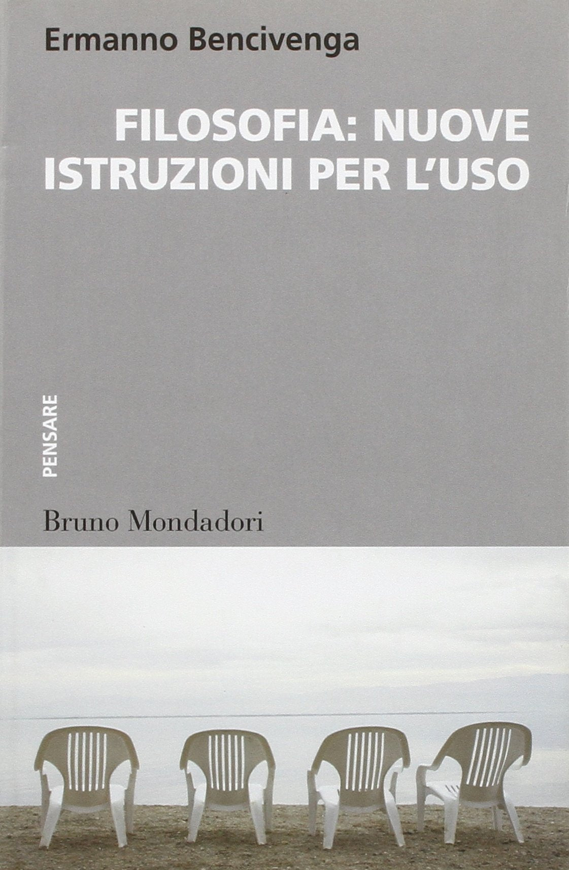 Filosofia. Nuove istruzioni per l'uso Philosophy