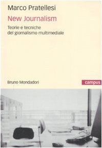 New journalism. Teorie e tecniche del giornalismo multimediale book
