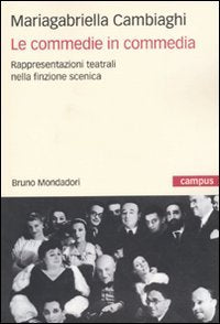 Le commedie in commedia. Rappresentazioni teatrali nella finzione scenica (Campus) Contemporary literature