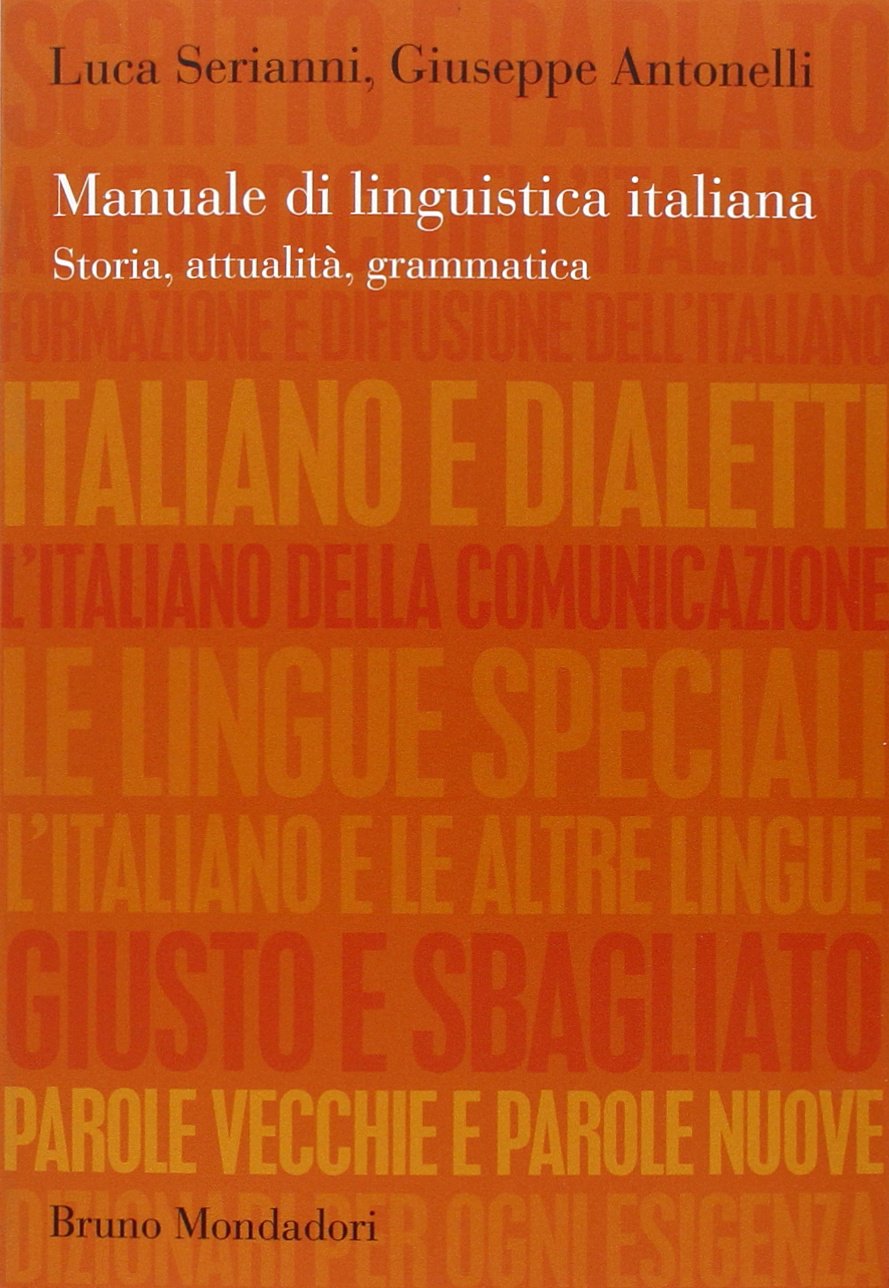 Manuale di linguistica italiana. Storia, attualita e grammatica Social Sciences