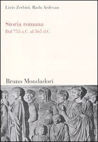 Storia romana. Dal 753 a. C. al 565 d. C. book
