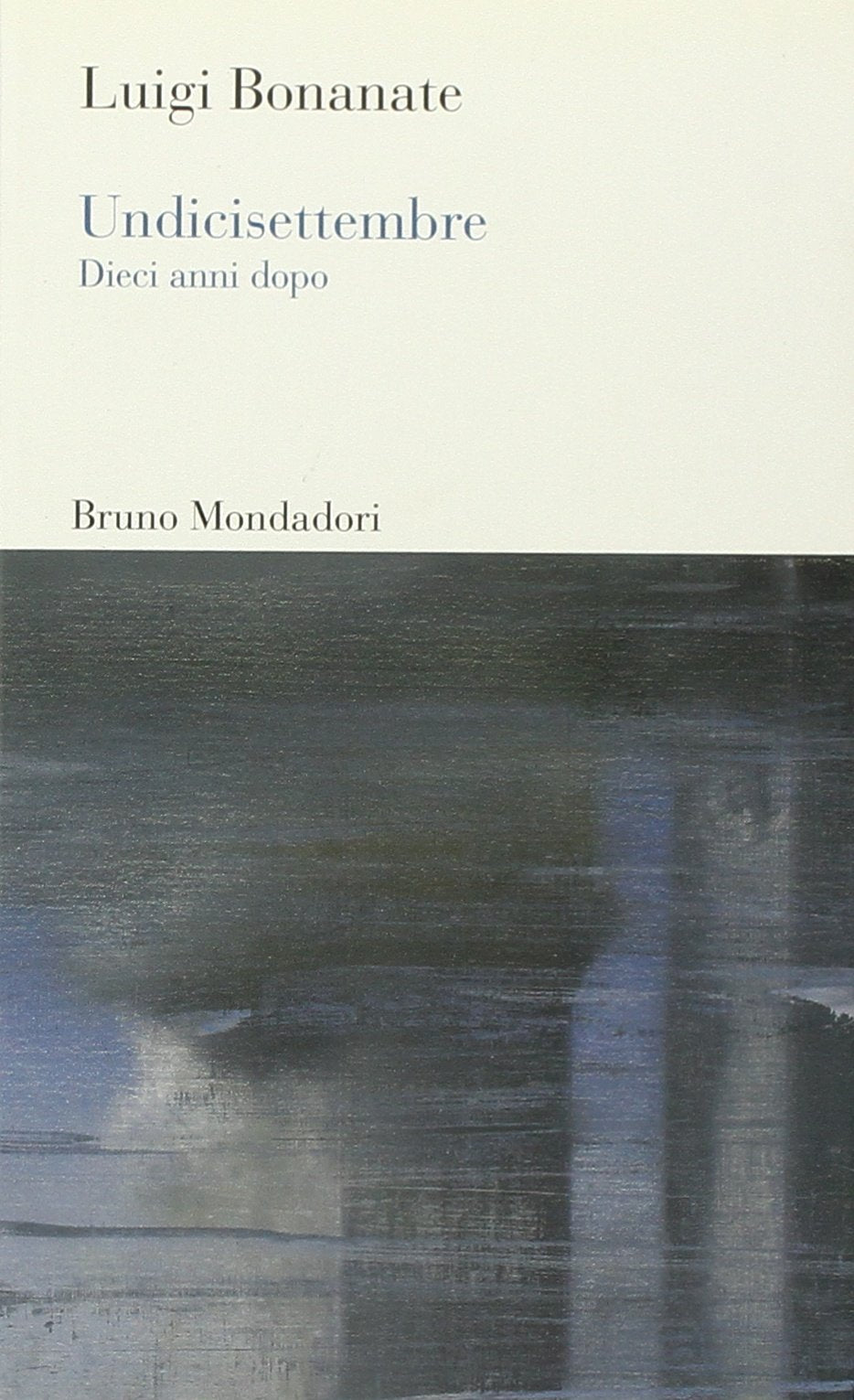 Undicisettembre. Dieci anni dopo (Testi e pretesti) Books