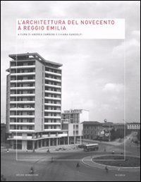 L'architettura del Novecento a Reggio Emilia (Ricerca) Architecture