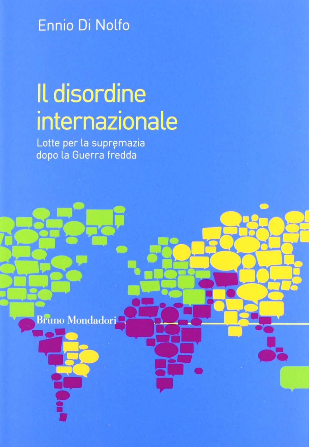 Il disordine internazionale. Lotte per la supremazia dopo la Guerra fredda book