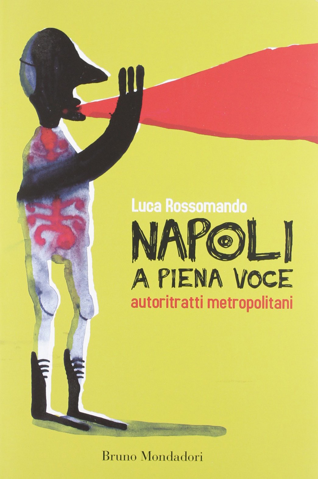 Napoli a piena voce. Autoritratti metropolitani Books