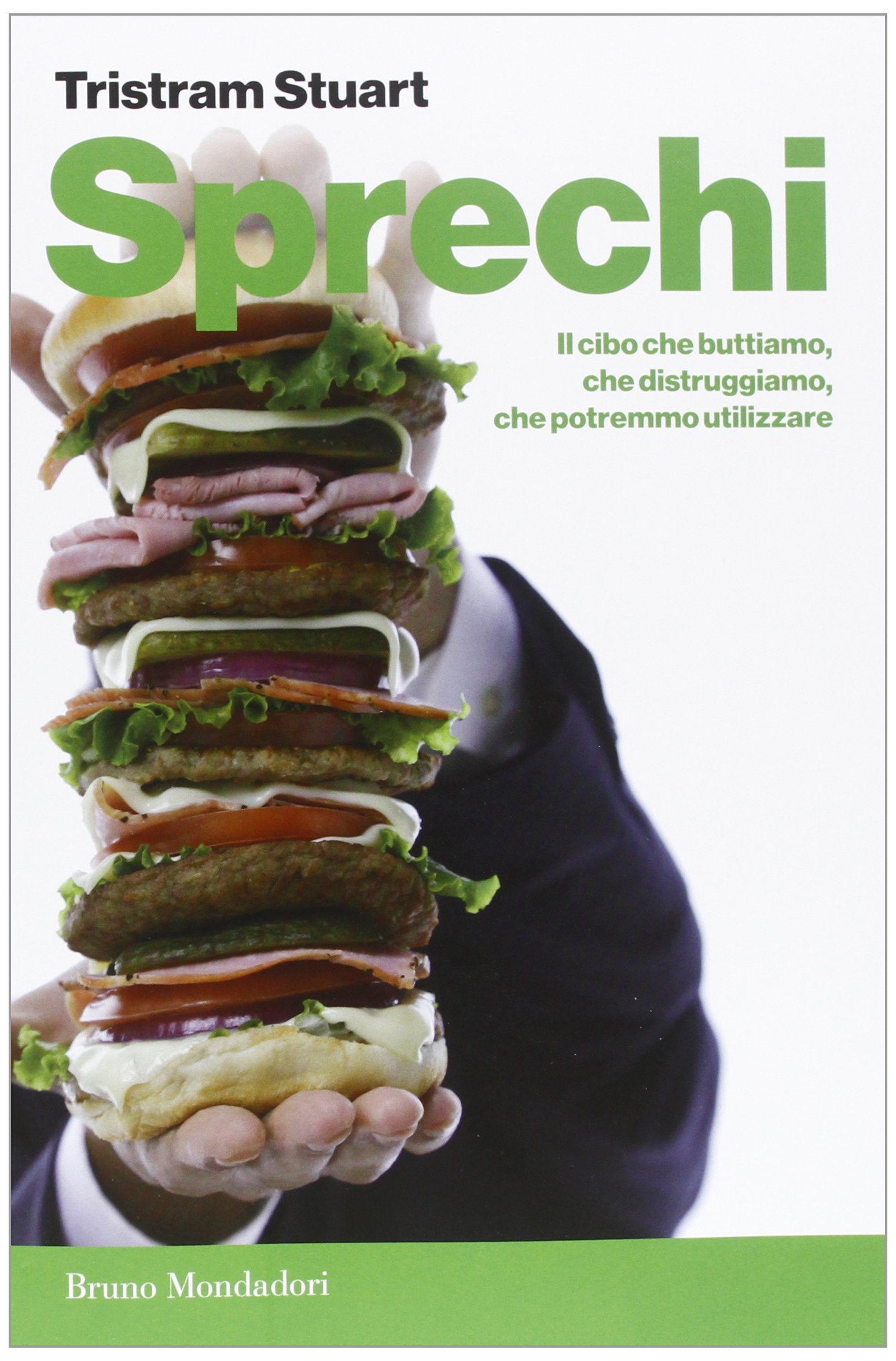 Sprechi. Il cibo che buttiamo, che distruggiamo, che potremmo utilizzare book