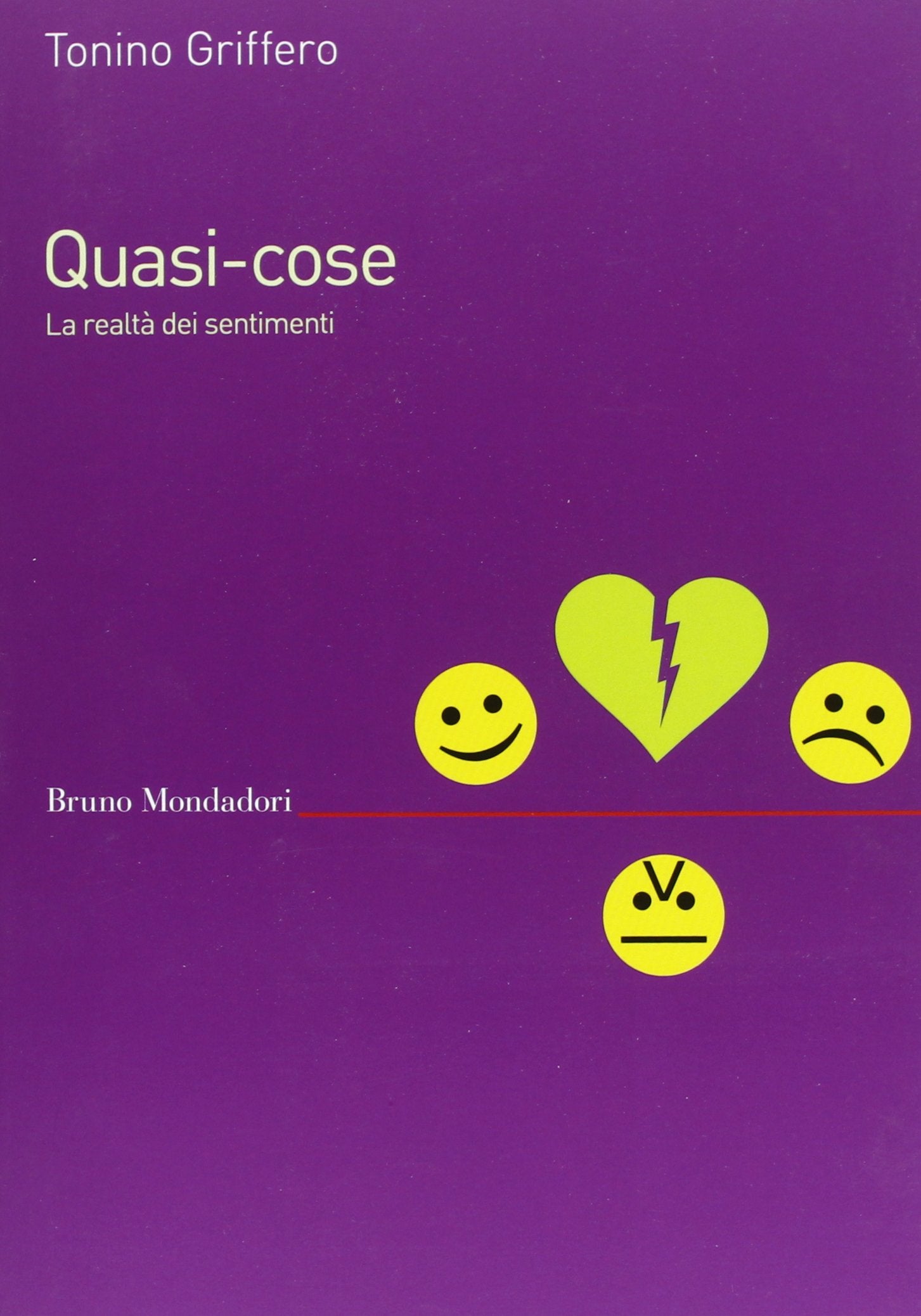 Quasi-cose. La realtà dei sentimenti book