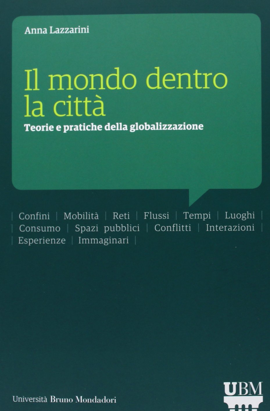 Il mondo dentro la città. Teorie e pratiche della globalizzazione Social Sciences