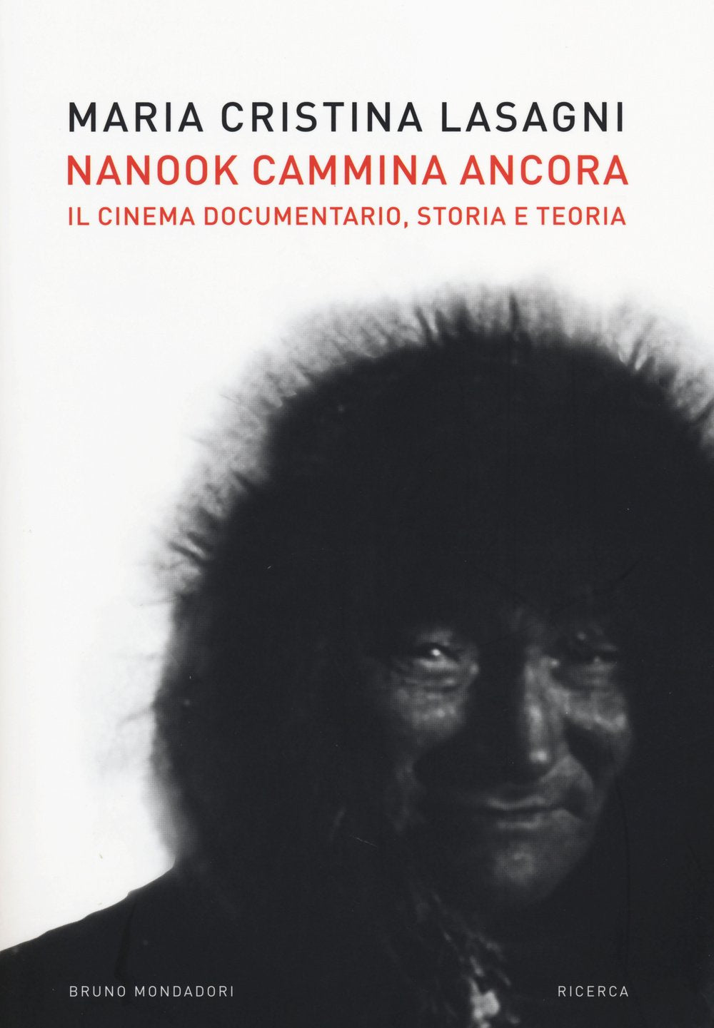 Nanook cammina ancora. Il cinema documentario, storia e teoria book