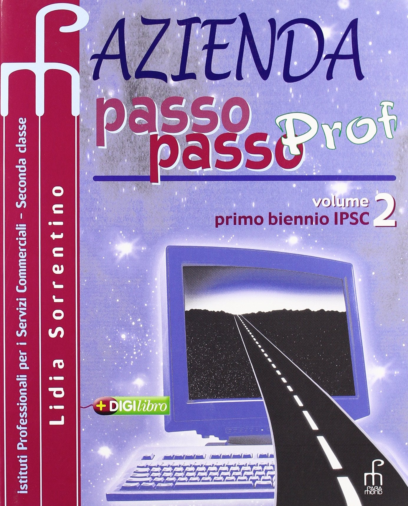 Azienda passo passo Prof. Corso di economia aziendale. Per il biennio degli Ist. tecnici commerciali (Vol. 2) book