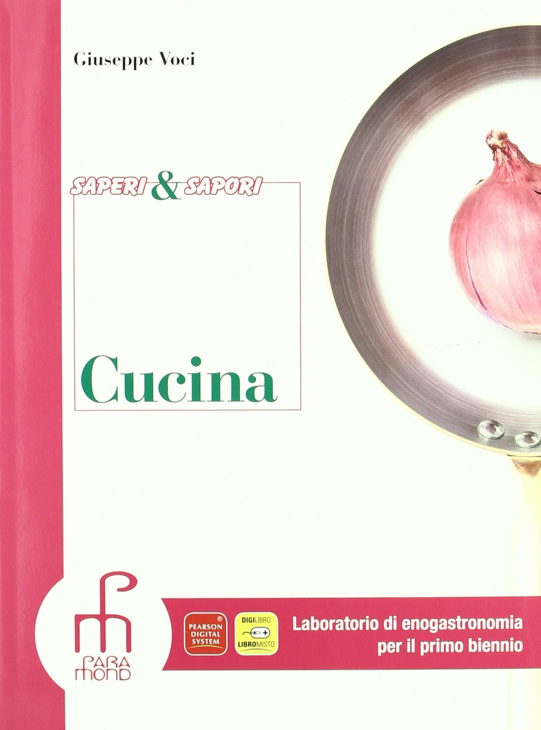 Saperi & sapori. Per il biennio degli Ist. professionali. Con espansione online. Cucina (Vol. 1) book