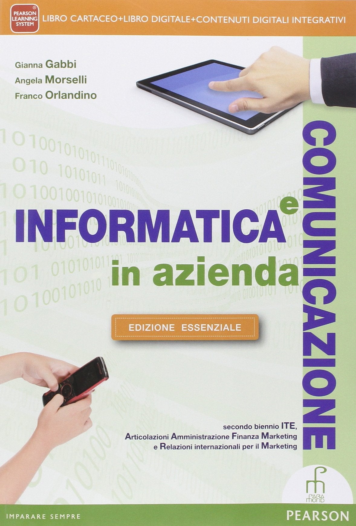 Informatica e comunicazione in azienda. Ediz. essenziale. Per le Scuole superiori. Con DVD. Con e-book. Con espansione online Professional & Reference Books