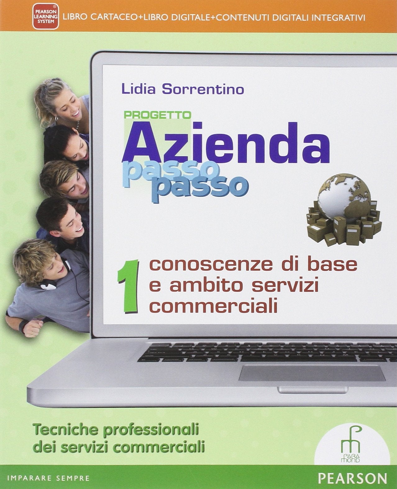 Progetto azienda passo passo. Conoscenze base e servizi commerciali. Per le Scuole superiori. Con e-book. Con espansione online (Vol. 1) book