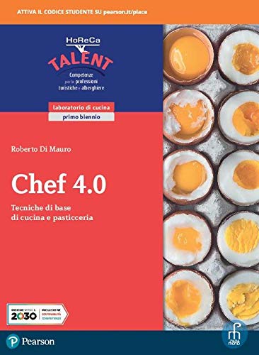 Chef 4.0. Tecniche di base di cucina e pasticceria. Laboratorio di cucina. Per il biennio degli Ist. professionali. Con e-book. Con espansione online Professional & Reference Books