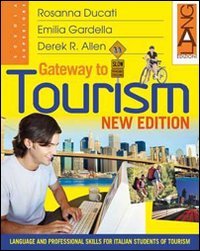 New gateway to tourism. Per gli Ist. tecnici e professionali book