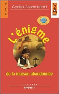 L'énigme de la maison abandonnée. Niveau 1. Con CD Audio book