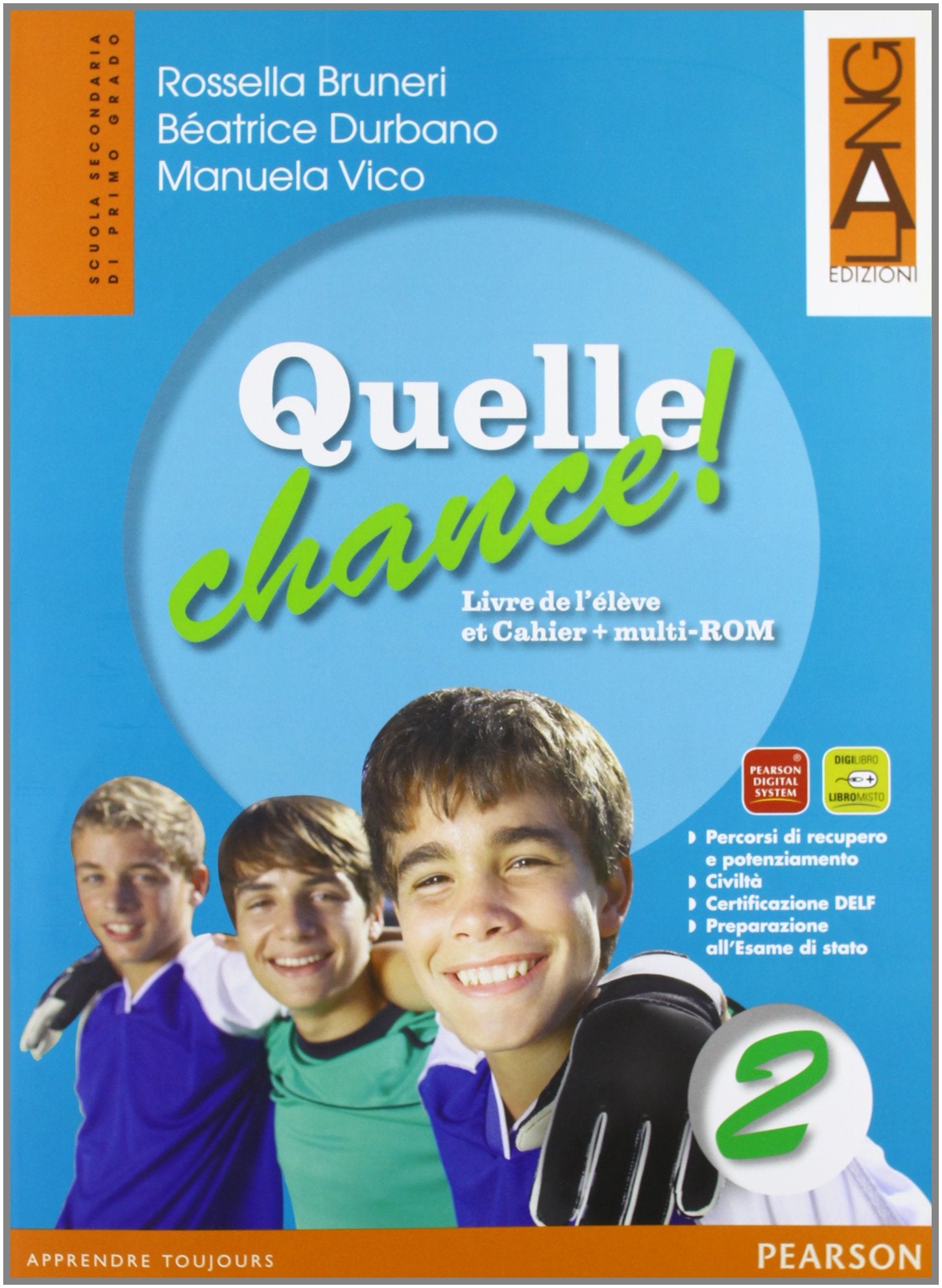 Quelle chance! Livre de l'élève et cahier. Per la Scuola media. Con Multi-ROM. Con espansione online (Vol. 2) Study Guides