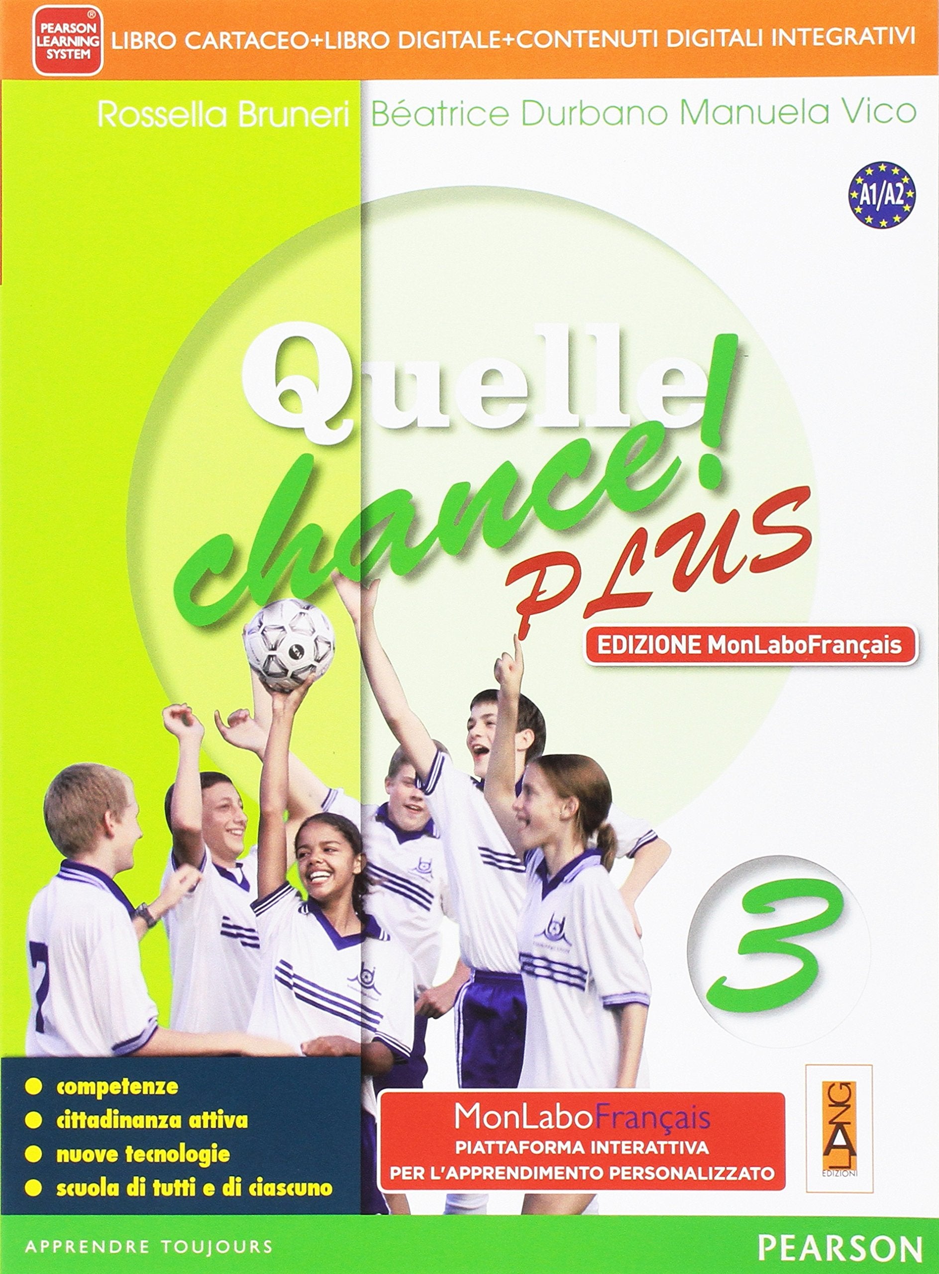 Quelle chance! Plus. Ediz. mylab. Per la Scuola media. Con e-book. Con espansione online. re (Vol. 3) book