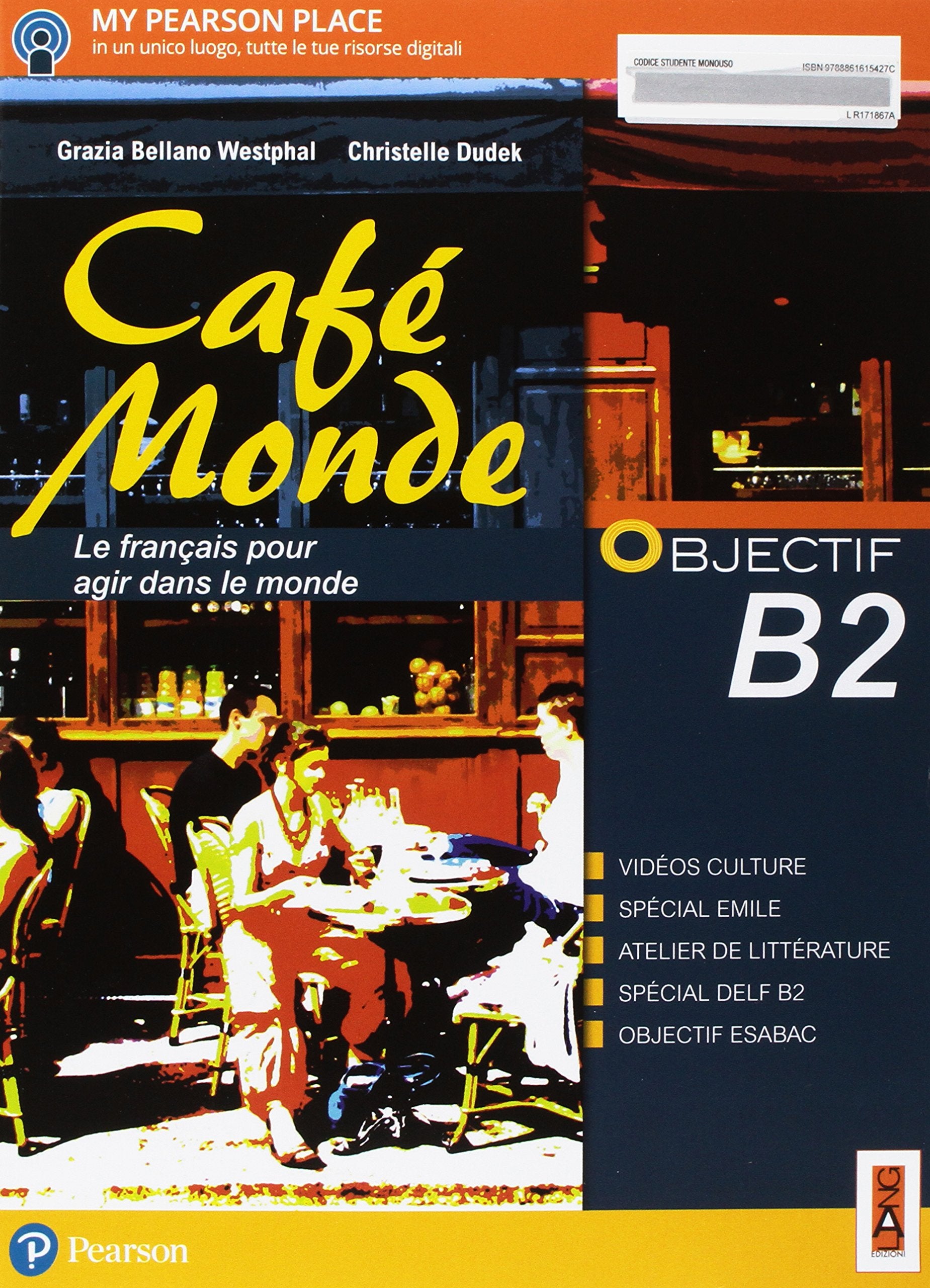 Café monde. Objectif B2. Per le Scuole superiori. Con e-book. Con espansione online Professional & Reference Books