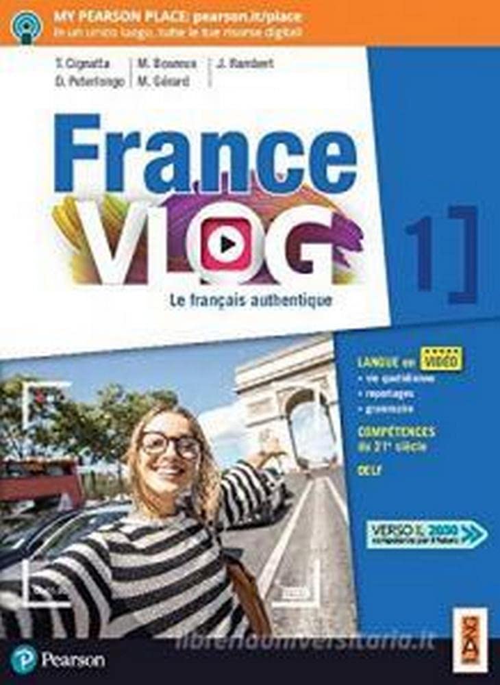 France vlog. Le français authentique. Per le Scuole superiori. Con app. Con e-book. Con espansione online (Vol. 1) Professional & Reference Books