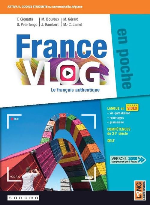 France vlog en poche. Le français authentique. Per le Scuole superiori. Con app. Con e-book. Con espansione online book
