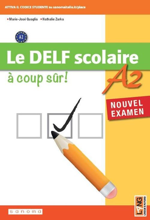 Le Delf scolaire. A2. A coup sûr. Per la Scuola media. Con myap Professional & Reference Books