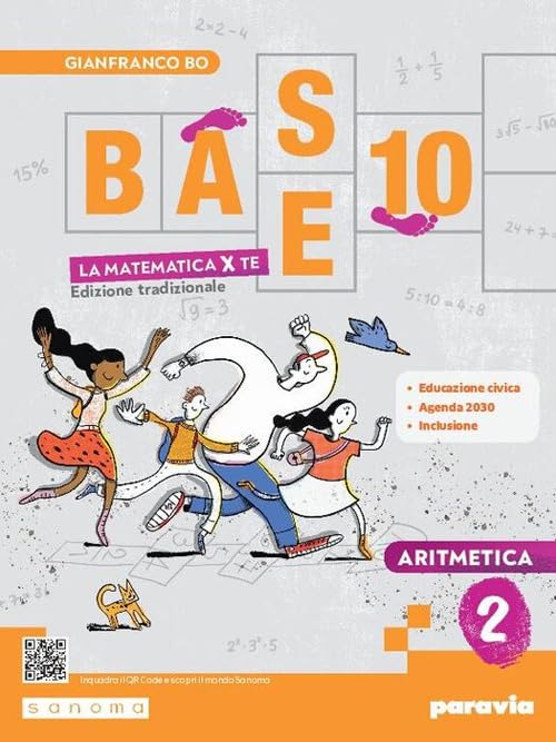 Base 10. La matematica per te. Con Geometria, Cittadinanza STEM, Esercizi plus. Per la Scuola media. Con e-book. Con espansione online. Aritmetica (Vol. 2) book