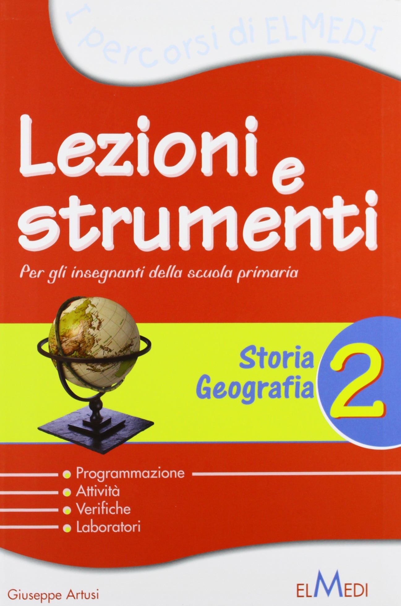 Lezioni e strumenti. Storia e geografia. Per la 2ª classe elementare book
