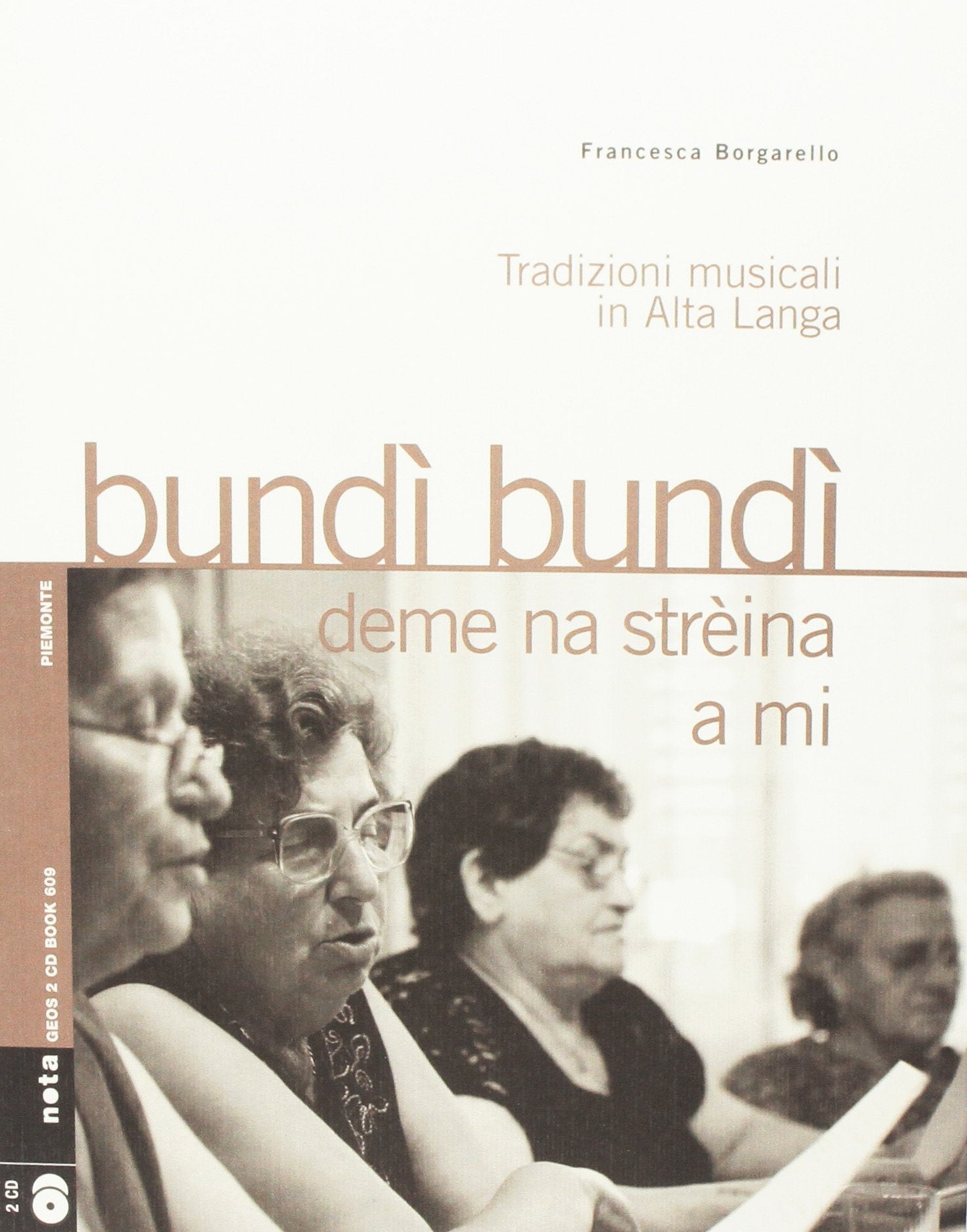 Bundi bundi deme una streina a mi. Tradizioni musicali in alta Langa. Con CD-Audio book